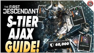 NEW STier Ajax Build  The First Descendant Ajax Build Guide [upl. by Aliuqehs]