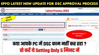 EPFO Latest New DSC process for approval of KYC  PF DSC Signer Utility process  PF KYC [upl. by Ycart372]