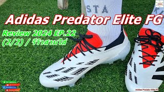 Adidas Predator Elite FG  Review 2024 EP22 22 [upl. by Siloam]