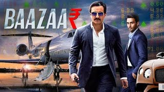 Baazaar 2018 Full Movie  Saif Ali KhanRadhika Apte Chitrangada Singh Full Promotions [upl. by Pascha]