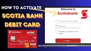 How to Activate Your Scotia Bank Debit Card Online [upl. by Mattox]