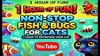 😺CAT GAMES l NonStop Fish amp Bugs 1 Hour Video to Entertain Your CatVideos for Cats to Watch [upl. by Ahtibbat792]