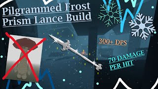 Prism lance frost build  Pilgrammed [upl. by Narhet]