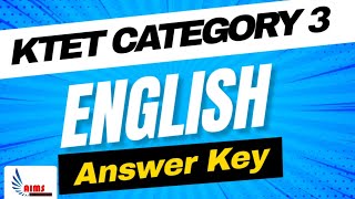 KTET CAT 3 PART 3 ENGLISH ANSWER KEY  ENGLISH  KTET LPUP  AIMS STUDY CENTRE [upl. by Torruella672]