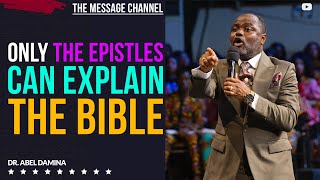 KNOW THIS IT IS ONLY THE EPISTLES THAT CAN EXPLAIN THE OLD TESTAMENT  DR ABEL DAMINA [upl. by Sunday]