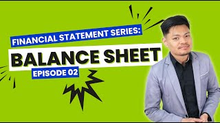 Financial Statement Series Balance Sheet Analysis Episode 2 [upl. by Nalyr782]