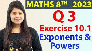 Q 3  Ex 101  Exponents and Powers  NCERT Maths Class 8th  Chapter 10 New Syllabus 2023 CBSE [upl. by Kcirrej493]