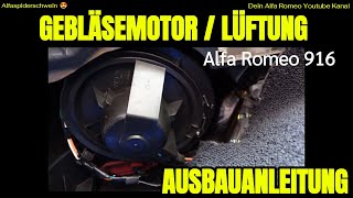 GEBLÄSEMOTOR  LÜFTUNG AUSBAUANLEITUNG  ALFA ROMEO 916  GTV  SPIDER 12Serie 19952004 🍀🍀🍀 [upl. by Rolo]