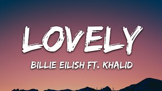 Billie Eilish  lovely Lyrics ft Khalid [upl. by Timothee]