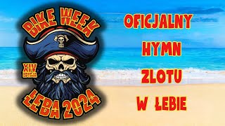 Hymn Zlotu Bike Week Łeba 2024 [upl. by Aissilem259]