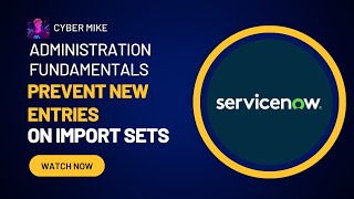 Prevent New Record Inserts While Using Import Sets  ServiceNow System Admin Fundamentals [upl. by Cosetta]