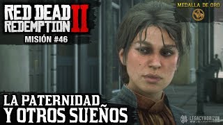 Red Dead Redemption 2  Misión 46  La paternidad y otros sueños I y II Medalla de Oro [upl. by Melodie]