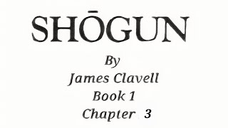 Shogun By James Clavell  Audio Book 1  Chapter 3 [upl. by Berri]