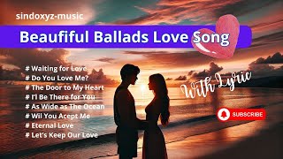 Beatiful Ballads Love Song Best Romantic Love Song Music 2024 [upl. by Cohdwell]