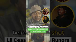 Lil Cease Clears Rumors That Biggie’s Song Who Shot Ya Was About 2Pac [upl. by Nele251]