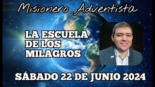 MISIONERO ADVENTISTA 2024 SÁBADO 22 DE JUNIO  LA ESCUELA DE LOS MILAGROS RUVIM  RUSIA [upl. by Ring]