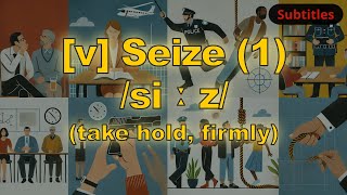 v Seize meaning take hold firmly with 5 examples [upl. by Ahsha]