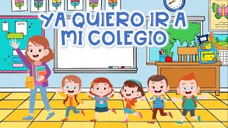 BIENVENIDO AÑO ESCOLAR YA QUIERO IR A MI COLEGIO CUENTO DE REGRESO A CLASES [upl. by Skipper]