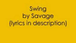 Swing by Savage with lyrics [upl. by Thomey]