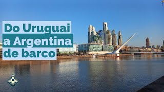 De Colônia do Sacramento a Buenos Aires de Buquebus  Uruguai  Argentina  Destino Improvável [upl. by Inerney452]