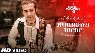 Humnava Mere  TSeries Acoustics  Jubin Nautiyal  Romantic Songs [upl. by Annor]