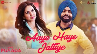 Aaye Haye Jattiye  PUAADA  Ammy Virk Sonam Bajwa  Happy Raikoti V Rakx Music I 12th August2021 [upl. by Hoashis]