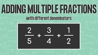 ADDING THREE FRACTIONS WITH DIFFERENT DENOMINATORS  Find Least Common Denominator LCD [upl. by Hairu420]