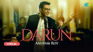 Anupam Roy  Darun  Lyrical Video  দারুণ  Sauraseni Maitra  Latest Bengali Songs [upl. by Berl868]