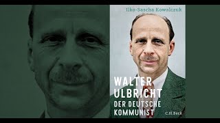 Buchpremiere »Walter Ulbricht Der deutsche Kommunist« mit IlkoSascha Kowalczuk [upl. by Slemmer]