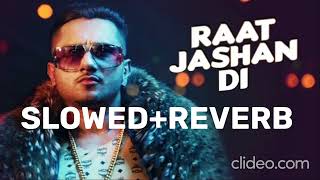 raat jashan di slowedreverb song zorawar yo yo honey singh jasmine sandlas baanij T series [upl. by Annoyik]