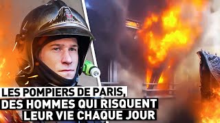 LES POMPIERS DE PARIS DES HOMMES QUI RISQUENT LEUR VIE CHAQUE JOUR [upl. by Corene]