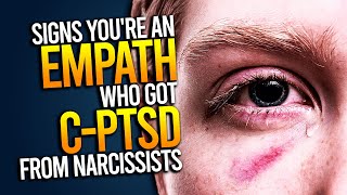 10 Signs Youre An Empath Who Got CPTSD From Narcissists [upl. by Aihsened]