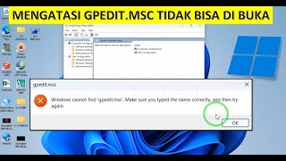 Mengatasi Tidak Bisa Buka gpeditmsc Windows 1011 [upl. by Akeinahs579]