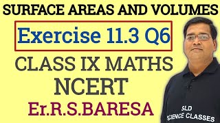 Class 9 Maths  Chapter 11  Surface Areas and Volumes  Exercise 113 Q6  NCERT  CBSE [upl. by Karin862]