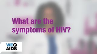 AskTheHIVDoc What are the symptoms of HIV [upl. by Matrona]