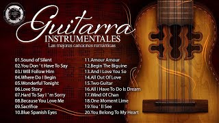 Guitarra Clasica Instrumental  Grandes Éxitos Instrumentales De Todos Los Tiempos [upl. by Waite]