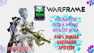 Incarnon Soma Prime builds 2024Non rivenFreedom is here [upl. by Eidda964]