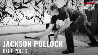 How Jackson Pollocks quotBlue Polesquot changed the face of art  American Masters [upl. by Zipnick]