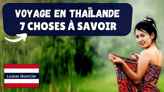 Voyage en Thaïlande  7 choses à savoir avant de partir [upl. by Winikka]