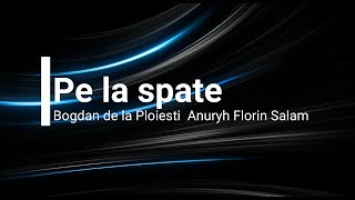 Bogdan de la Ploiesti ❌ Anuryh ❌ Florin Salam  Pe La Spate VersuriLyrics [upl. by Truscott]