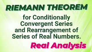 Riemann Theorem for conditionally Convergent Series  Topology for csir net Mathematics [upl. by Basia]