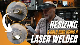 Resizing a GOLD RING using a LASER WELDER  PAUL PAINES WORKSHOP [upl. by Tripp]