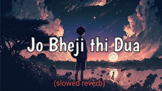 Jo Bheji thi Dua  slowed reverbLofi Song  Arijit Singhsrlofi71 [upl. by Giselbert]