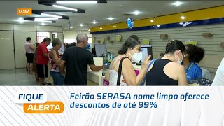 Feirão SERASA nome limpo oferece descontos de até 99 [upl. by Tumer606]