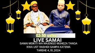 🔴LIVE SAMAI MADRASAT SHAMSUL MAARIF MAJENGO MUHEZA KWA UST RASHIDI SAMPA KATEMA [upl. by Etnoek]