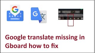 google translate missing in gboard how to fix [upl. by Pyle]