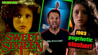 Sweet Sixteen Is A Great PSYCHOTIC SLASHER 1983 Review [upl. by Aicila]