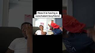 How it is having a nonchalant boyfriend [upl. by Larual]