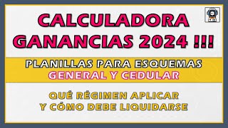 GANANCIAS 2024 PLANILLAS PARA CALCULAR RÉGIMEN CEDULAR Y GENERAL 😎 [upl. by Chelsey]