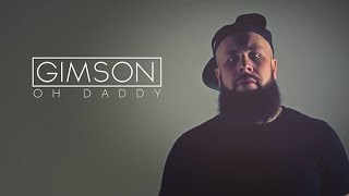 Gimson  Oh Daddy feat Hannah Collins produced by Gimson [upl. by Niawtna]